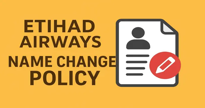 Etihad Airways Name Change Policy_202510731424.webp